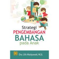 Strategi Pengembangan Bahasa Pada Anak