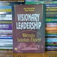 Image of Visionary Leadership: menuju sekolah efektif