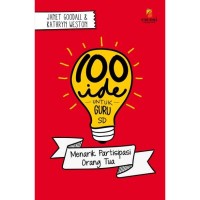 100 Ide untuk Guru SD: menarik partisipasi orang tua