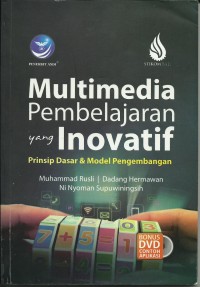 Multimedia Pembelajaran yang Inovatif: prinsip dasar & model pengembangan