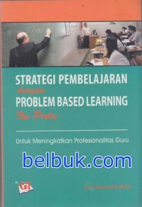 Strategi Pembelajaran dengan Problem Based Learning