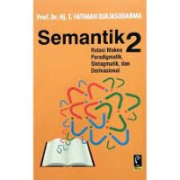 Semantik 2 : Relasi Makna Paradigmatik, Sigmatik, dan Derivasional